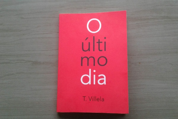O último dia, de T. Villela