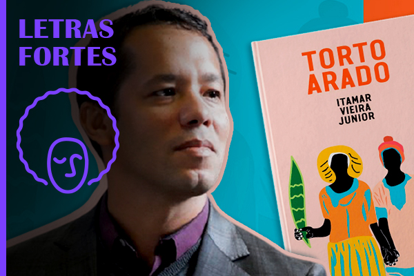 Torto Arado: novos caminhos para romances que retratem o Brasil